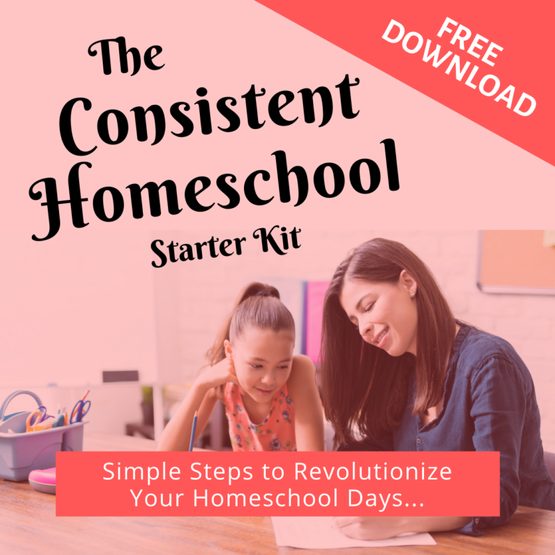 The Consistent Homeschool Starter Kit